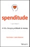 Spenditude. A Life-changing Attitude to Money. Edition No. 1 - Product Thumbnail Image