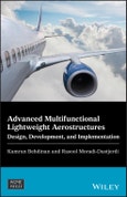 Advanced Multifunctional Lightweight Aerostructures. Design, Development, and Implementation. Edition No. 1. Wiley-ASME Press Series- Product Image