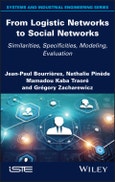 From Logistic Networks to Social Networks. Similarities, Specificities, Modeling, Evaluation. Edition No. 1- Product Image