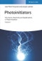 Photoinitiators. Structures, Reactivity and Applications in Polymerization. Edition No. 1 - Product Thumbnail Image