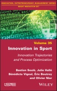 Innovation in Sport. Innovation Trajectories and Process Optimization. Edition No. 1- Product Image