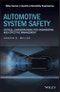 Automotive System Safety. Critical Considerations for Engineering and Effective Management. Edition No. 1. Quality and Reliability Engineering Series - Product Thumbnail Image