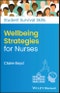 Wellbeing Strategies for Nurses. Edition No. 1. Student Survival Skills - Product Thumbnail Image