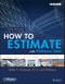 How to Estimate with RSMeans Data. Basic Skills for Building Construction. Edition No. 5 - Product Thumbnail Image