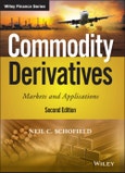 Commodity Derivatives. Markets and Applications. Edition No. 2. The Wiley Finance Series- Product Image