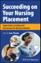 Succeeding on Your Nursing Placement. Supervision, Learning and Assessment for Nursing Students. Edition No. 1 - Product Thumbnail Image
