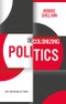 Decolonizing Politics. An Introduction. Edition No. 1 - Product Thumbnail Image