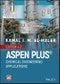 Aspen Plus. Chemical Engineering Applications. Edition No. 2 - Product Image
