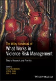 The Wiley Handbook of What Works in Violence Risk Management. Theory, Research, and Practice. Edition No. 1- Product Image