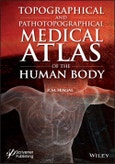 Topographical and Pathotopographical Medical Atlas of the Human Body. Edition No. 1- Product Image