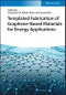 Templated Fabrication of Graphene-Based Materials for Energy Applications. Edition No. 1 - Product Thumbnail Image