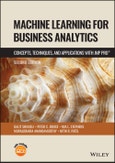 Machine Learning for Business Analytics. Concepts, Techniques and Applications with JMP Pro. Edition No. 2- Product Image