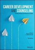 Career Development and Counseling. Putting Theory and Research to Work. Edition No. 3- Product Image