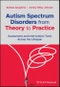 Autism Spectrum Disorders from Theory to Practice. Assessment and Intervention Tools Across the Lifespan. Edition No. 1 - Product Thumbnail Image