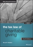 The Tax Law of Charitable Giving. Edition No. 6. Wiley Nonprofit Authority- Product Image
