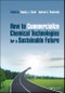 How to Commercialize Chemical Technologies for a Sustainable Future. Edition No. 1 - Product Image