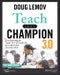 Teach Like a Champion 3.0. 63 Techniques that Put Students on the Path to College. Edition No. 3 - Product Thumbnail Image