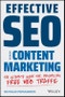 Effective SEO and Content Marketing. The Ultimate Guide for Maximizing Free Web Traffic. Edition No. 1 - Product Thumbnail Image