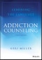 Learning the Language of Addiction Counseling. Edition No. 5 - Product Image