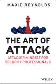 The Art of Attack. Attacker Mindset for Security Professionals. Edition No. 1- Product Image