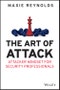 The Art of Attack. Attacker Mindset for Security Professionals. Edition No. 1 - Product Thumbnail Image