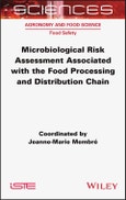 Microbiological Risk Assessment Associated with the Food Processing and Distribution Chain. Edition No. 1- Product Image
