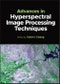 Advances in Hyperspectral Image Processing Techniques. Edition No. 1. IEEE Press - Product Image