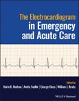 The Electrocardiogram in Emergency and Acute Care. Edition No. 1- Product Image