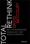 Total Rethink. Why Entrepreneurs Should Act Like Revolutionaries. Edition No. 1- Product Image