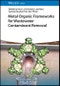 Metal Organic Frameworks for Wastewater Contaminant Removal. Edition No. 1 - Product Thumbnail Image