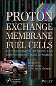 Proton Exchange Membrane Fuel Cells. Electrochemical Methods and Computational Fluid Dynamics. Edition No. 1- Product Image
