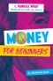 Money for Beginners. An Illustrated Guide. Edition No. 1 - Product Thumbnail Image