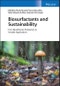 Biosurfactants and Sustainability. From Biorefineries Production to Versatile Applications. Edition No. 1 - Product Image