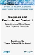 Diagnosis and Fault-tolerant Control 1. Data-driven and Model-based Fault Diagnosis Techniques. Edition No. 1- Product Image