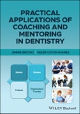 Practical Applications of Coaching and Mentoring in Dentistry. Edition No. 1- Product Image