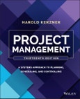 Project Management. A Systems Approach to Planning, Scheduling, and Controlling. Edition No. 13- Product Image