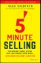 5-Minute Selling. The Proven, Simple System That Can Double Your Sales ... Even When You Don't Have Time. Edition No. 1 - Product Thumbnail Image