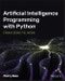Artificial Intelligence Programming with Python. From Zero to Hero. Edition No. 1 - Product Image