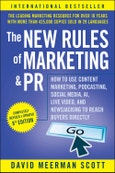 The New Rules of Marketing and PR. How to Use Content Marketing, Podcasting, Social Media, AI, Live Video, and Newsjacking to Reach Buyers Directly. Edition No. 8- Product Image