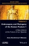 Embryogeny and Phylogeny of the Human Posture 1. A New Glance at the Future of our Species. Edition No. 1 - Product Thumbnail Image