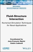 Fluid-Structure Interaction. Numerical Simulation Techniques for Naval Applications. Edition No. 1- Product Image