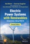 Electric Power Systems with Renewables. Simulations Using PSSE. Edition No. 2 - Product Thumbnail Image