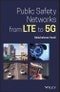 Public Safety Networks from LTE to 5G. Edition No. 1 - Product Thumbnail Image