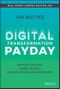 Digital Transformation Payday. Navigate the Hype, Lower the Risks, Increase Return on Investments. Edition No. 1 - Product Thumbnail Image
