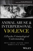 Animal Abuse and Interpersonal Violence. A Psycho-Criminological Understanding. Edition No. 1. Psycho-Criminology of Crime, Mental Health, and the Law- Product Image
