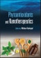 Phytoantioxidants and Nanotherapeutics. Edition No. 1 - Product Thumbnail Image