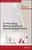 In Vitro Drug Release Testing of Special Dosage Forms. Edition No. 1. Advances in Pharmaceutical Technology- Product Image