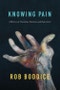 Knowing Pain. A History of Sensation, Emotion, and Experience. Edition No. 1 - Product Thumbnail Image