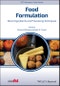 Food Formulation. Novel Ingredients and Processing Techniques. Edition No. 1. IFST Advances in Food Science - Product Image