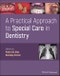 A Practical Approach to Special Care in Dentistry. Edition No. 1 - Product Thumbnail Image
